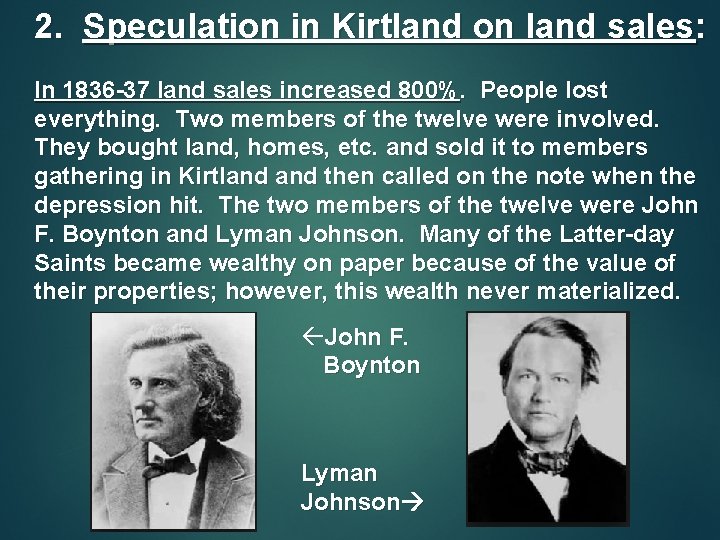 2. Speculation in Kirtland on land sales: In 1836 -37 land sales increased 800%.