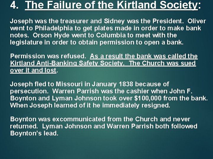 4. The Failure of the Kirtland Society: Joseph was the treasurer and Sidney was