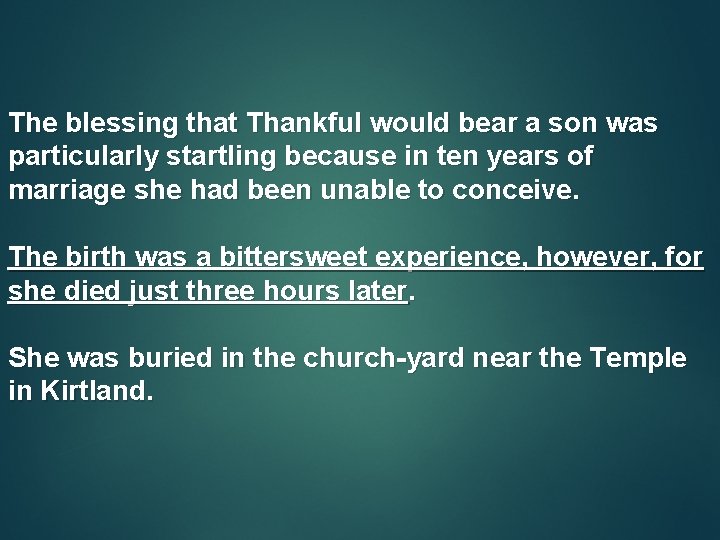 The blessing that Thankful would bear a son was particularly startling because in ten