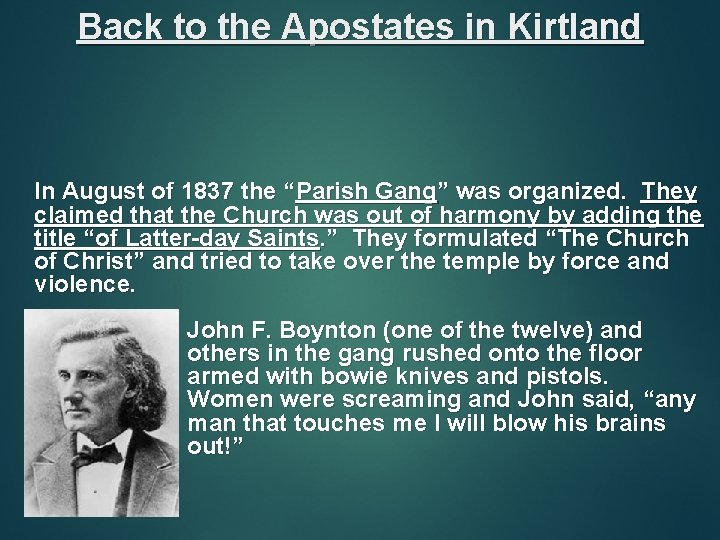 Back to the Apostates in Kirtland In August of 1837 the “Parish Gang” was