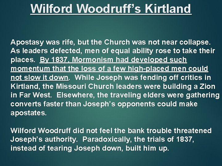 Wilford Woodruff’s Kirtland Apostasy was rife, but the Church was not near collapse. As