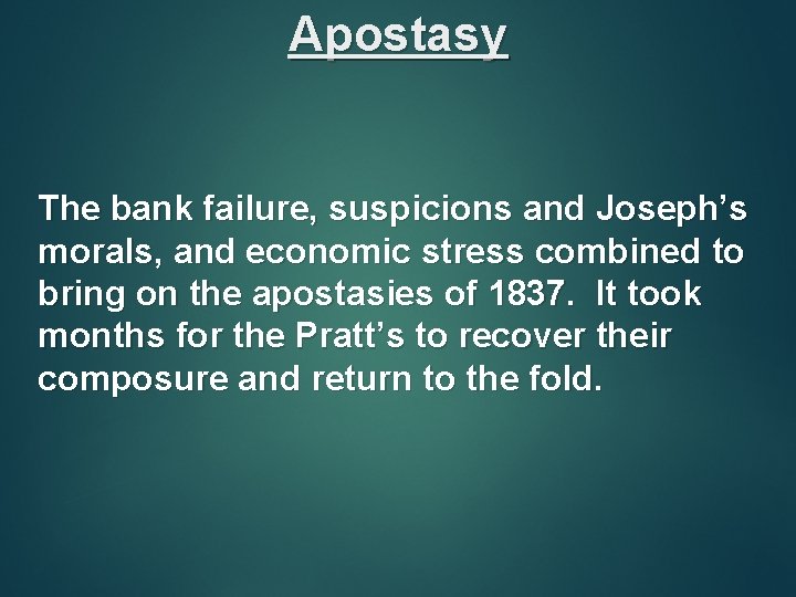 Apostasy The bank failure, suspicions and Joseph’s morals, and economic stress combined to bring