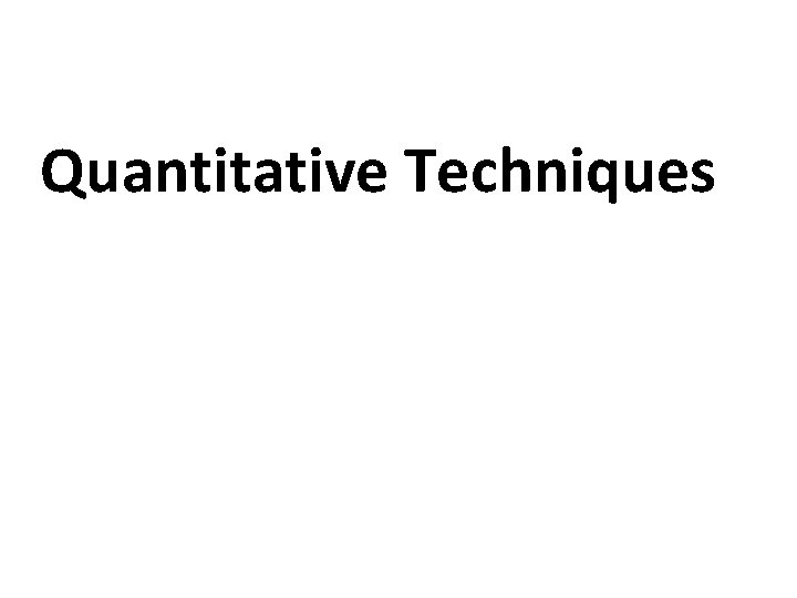 Quantitative Techniques 