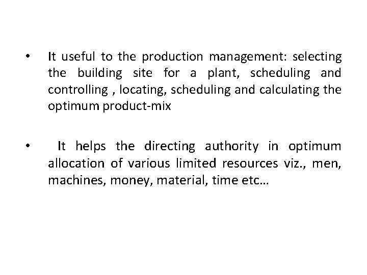  • It useful to the production management: selecting the building site for a