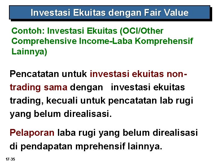 Investasi Ekuitas dengan Fair Value Contoh: Investasi Ekuitas (OCI/Other Comprehensive Income-Laba Komprehensif Lainnya) Pencatatan