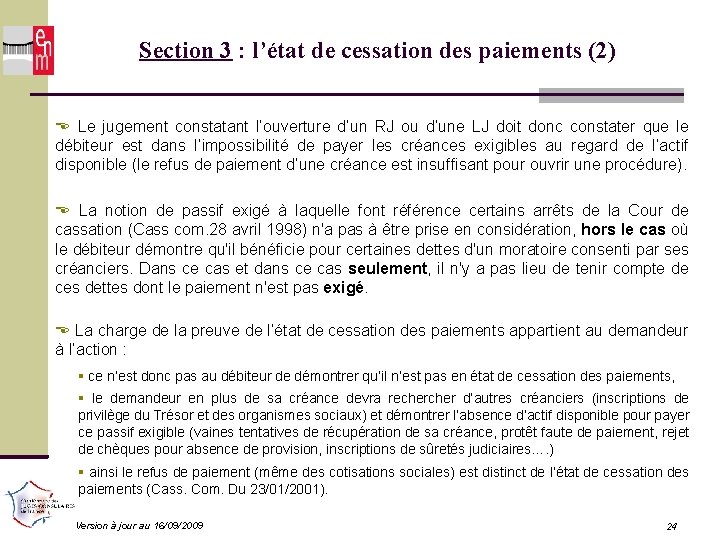Section 3 : l’état de cessation des paiements (2) Le jugement constatant l’ouverture d’un