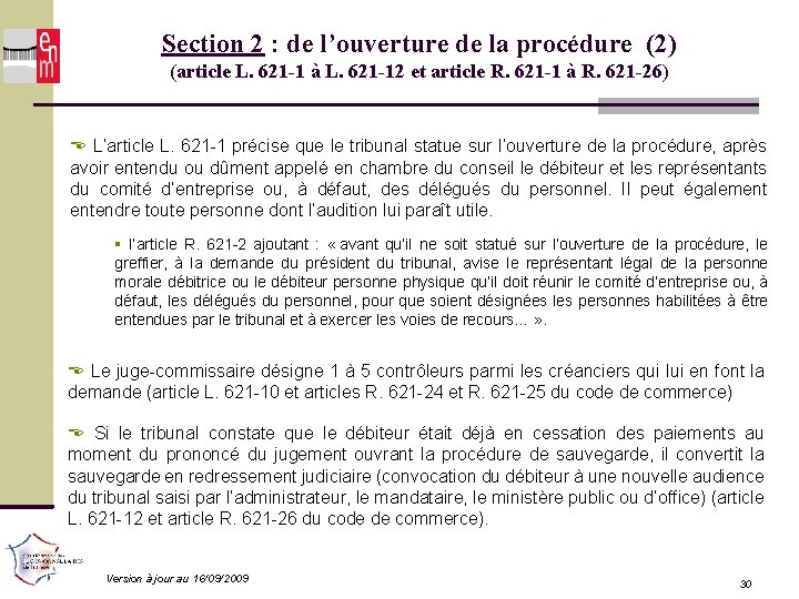 Section 2 : de l’ouverture de la procédure (2) (article L. 621 -1 à