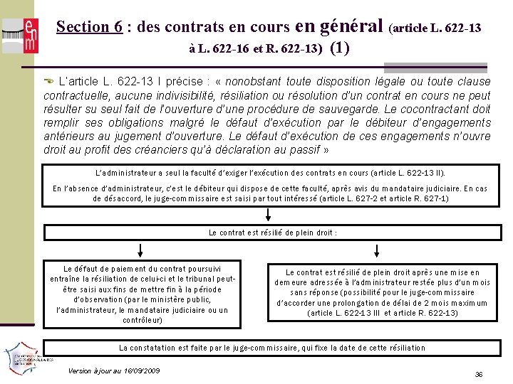 Section 6 : des contrats en cours en général (article L. 622 -13 à