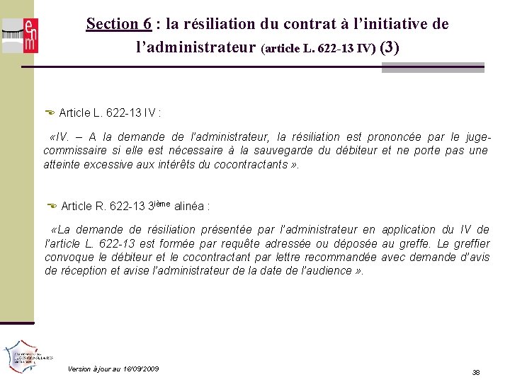 Section 6 : la résiliation du contrat à l’initiative de l’administrateur (article L. 622