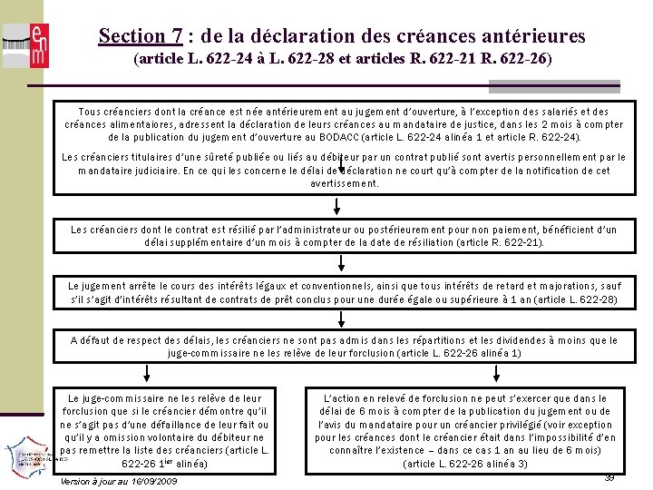Section 7 : de la déclaration des créances antérieures (article L. 622 -24 à