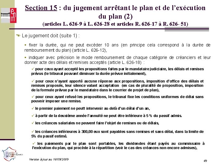 Section 15 : du jugement arrêtant le plan et de l’exécution du plan (2)