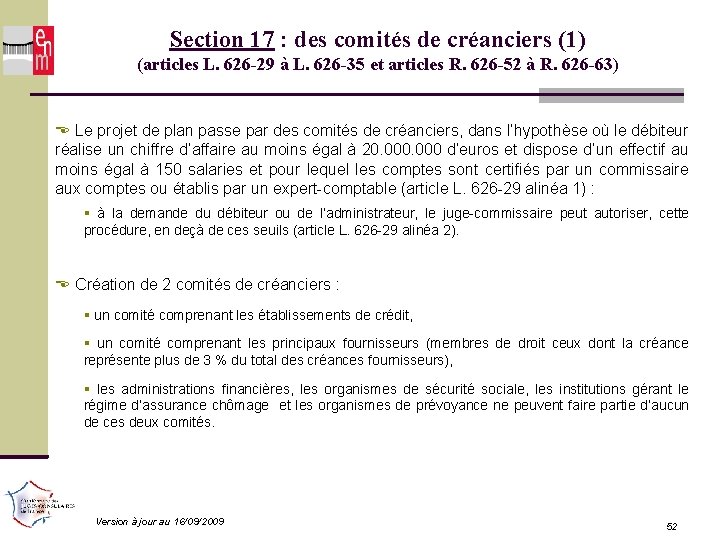 Section 17 : des comités de créanciers (1) (articles L. 626 -29 à L.