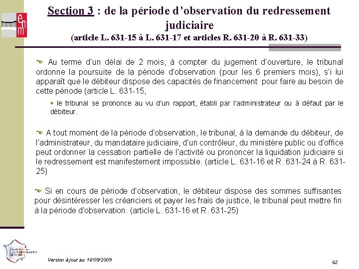 Section 3 : de la période d’observation du redressement judiciaire (article L. 631 -15