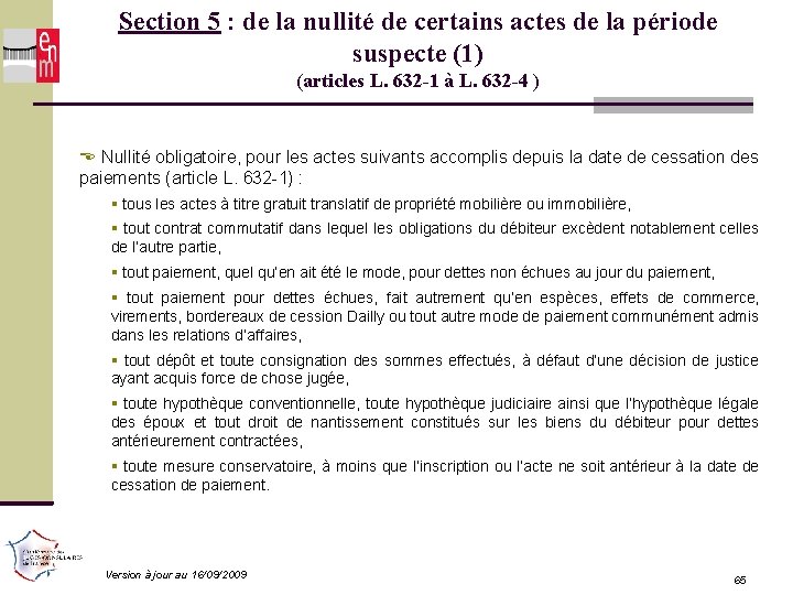 Section 5 : de la nullité de certains actes de la période suspecte (1)