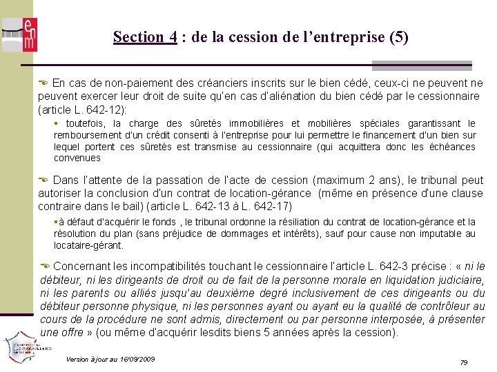 Section 4 : de la cession de l’entreprise (5) En cas de non-paiement des