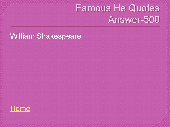 Famous He Quotes Answer-500 William Shakespeare Home 