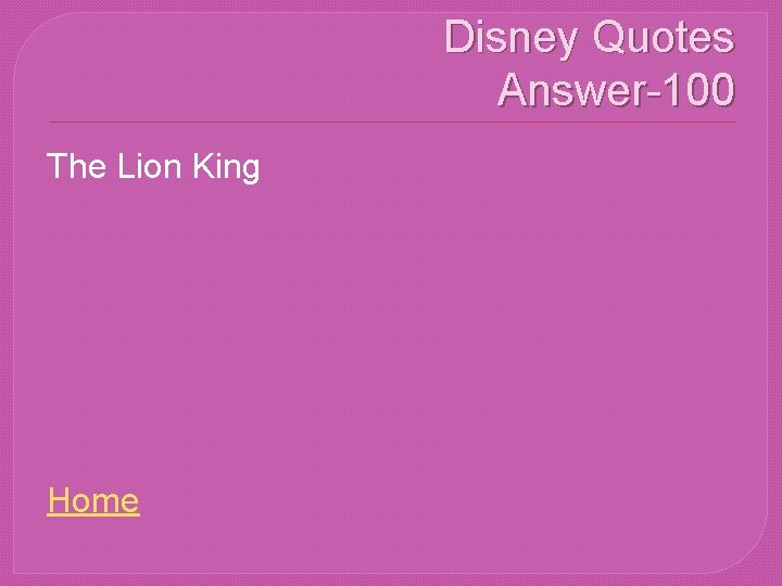 Disney Quotes Answer-100 The Lion King Home 