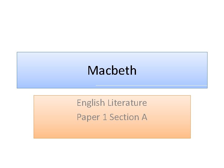 Macbeth English Literature Paper 1 Section A 