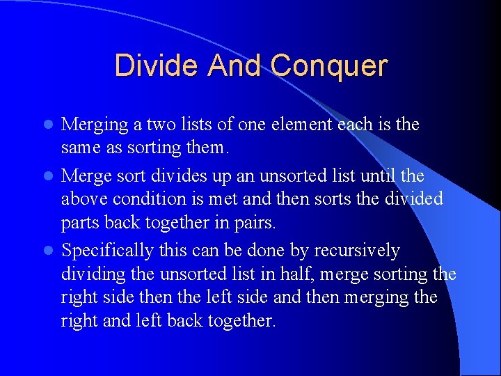 Divide And Conquer Merging a two lists of one element each is the same