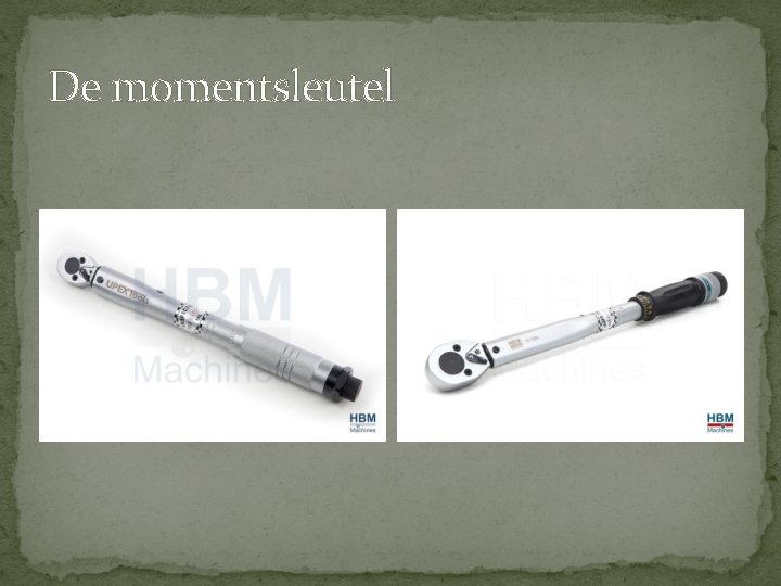De momentsleutel De momentsleutel