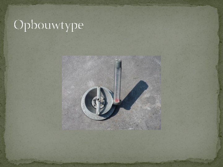 Opbouwtype Opbouwtype