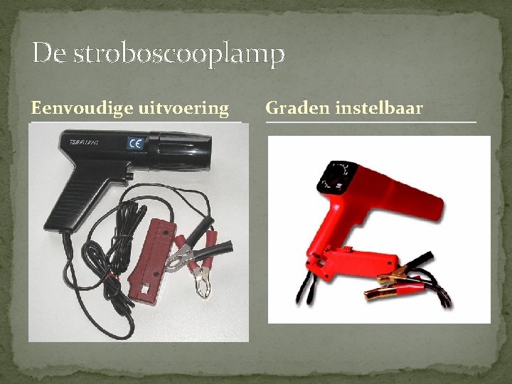 De stroboscooplamp Eenvoudige uitvoering Graden instelbaar De stroboscooplamp Eenvoudige uitvoering Graden instelbaar