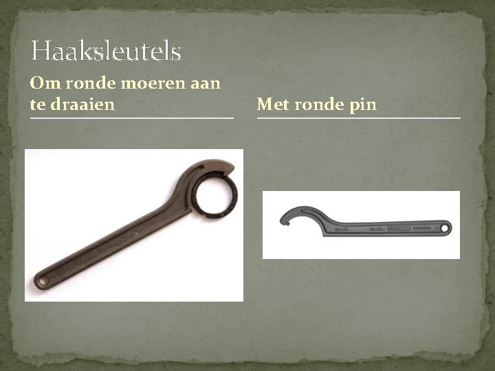Haaksleutels Om ronde moeren aan te draaien Met ronde pin Haaksleutels Om ronde moeren aan te draaien Met ronde pin