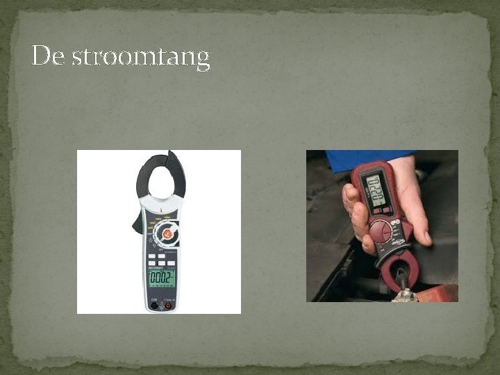 De stroomtang De stroomtang