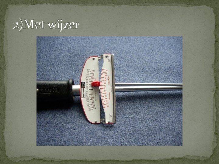 2)Met wijzer 2)Met wijzer