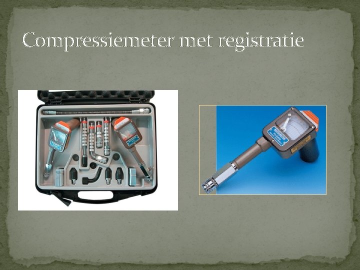 Compressiemeter met registratie Compressiemeter met registratie