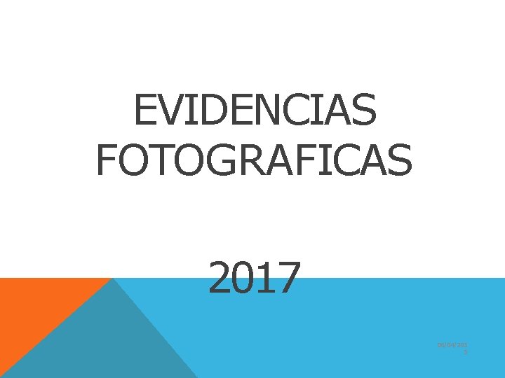 EVIDENCIAS FOTOGRAFICAS 2017 06/04/201 5 