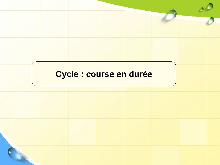 Cycle : course en durée 