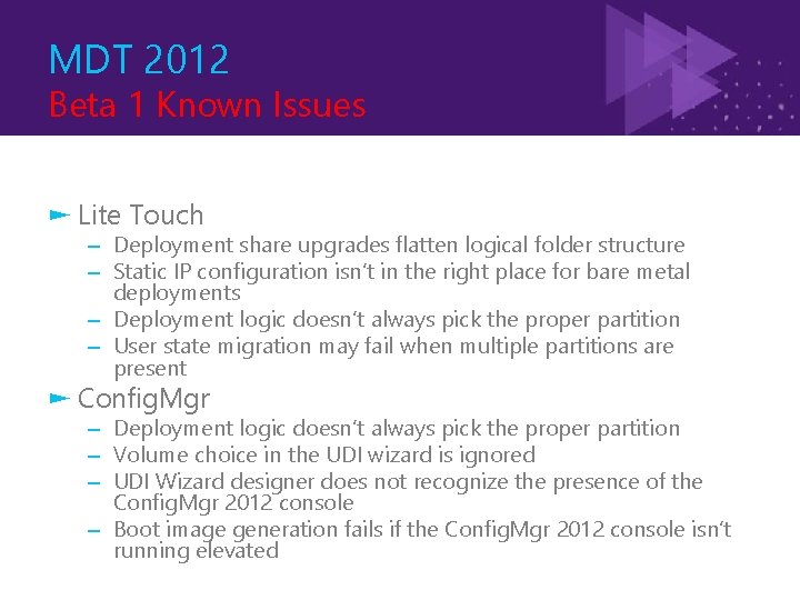 MDT 2012 Beta 1 Known Issues ► Lite Touch – Deployment share upgrades flatten