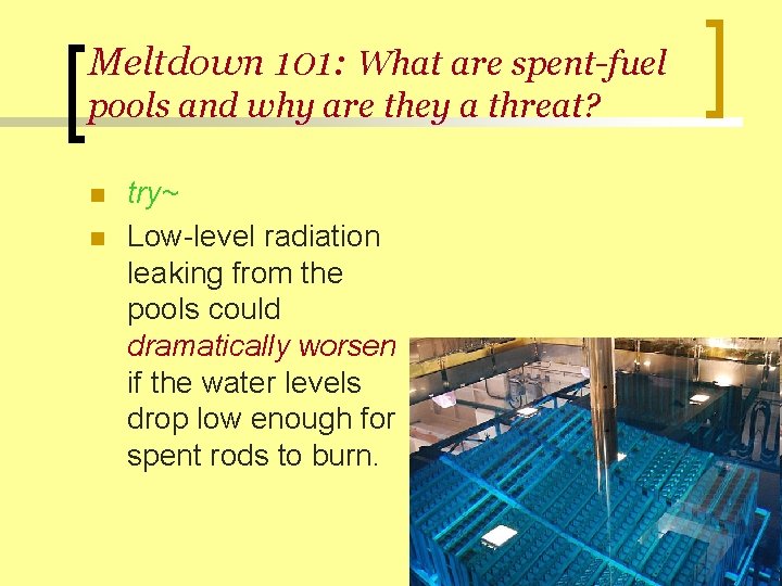 Meltdown 101: What are spent-fuel pools and why are they a threat? n n