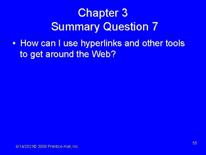 Chapter 3 Summary Question 7 • How can I use hyperlinks and other tools
