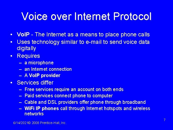 Voice over Internet Protocol • Vo. IP - The Internet as a means to