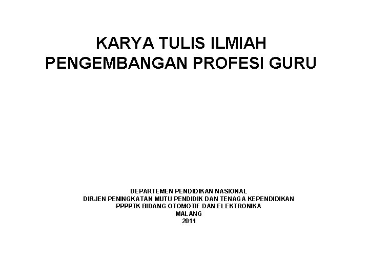 KARYA TULIS ILMIAH PENGEMBANGAN PROFESI GURU DEPARTEMEN PENDIDIKAN NASIONAL DIRJEN PENINGKATAN MUTU PENDIDIK DAN