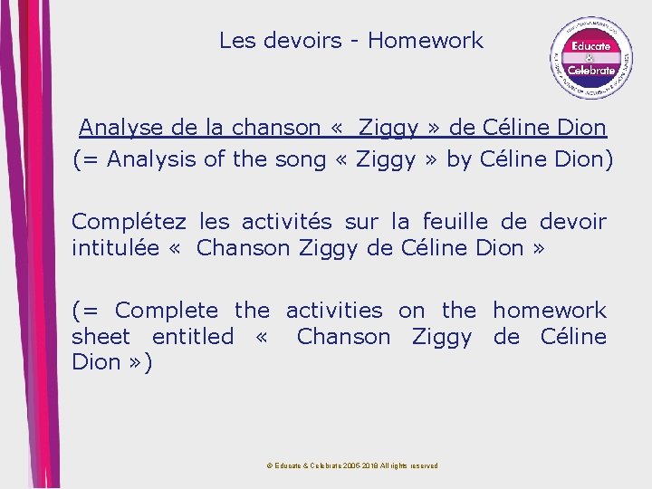 Les devoirs - Homework Analyse de la chanson « Ziggy » de Céline Dion