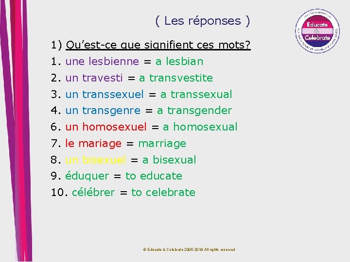 ( Les réponses ) 1) Qu’est-ce que signifient ces mots? 1. une lesbienne =