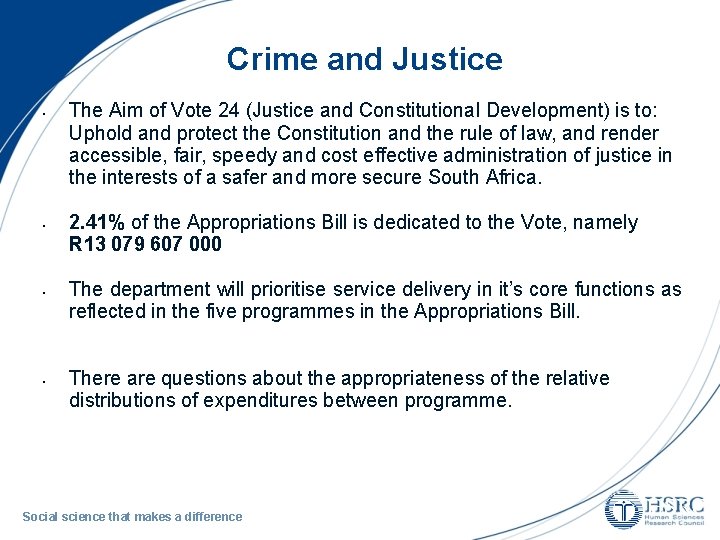 Crime and Justice • • The Aim of Vote 24 (Justice and Constitutional Development)