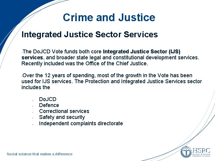 Crime and Justice Integrated Justice Sector Services The Do. JCD Vote funds both core