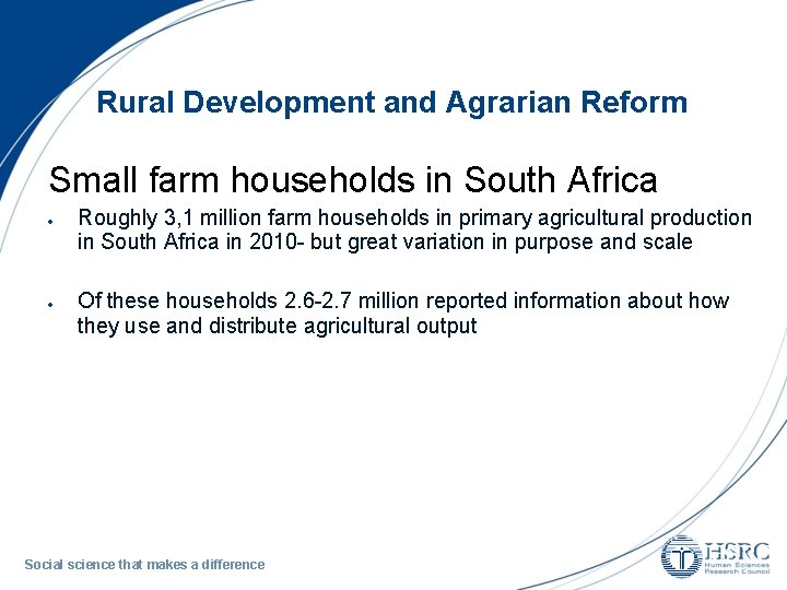 Rural Development and Agrarian Reform Small farm households in South Africa Roughly 3, 1