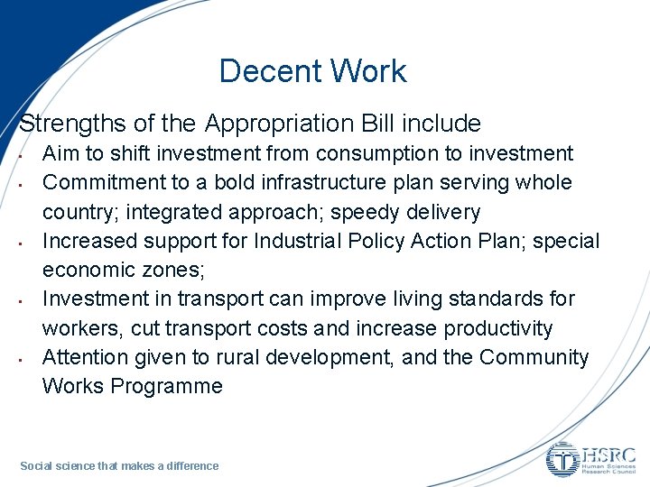 Decent Work Strengths of the Appropriation Bill include • • • Aim to shift