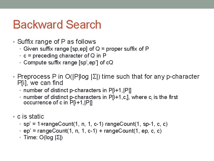 Backward Search • Suffix range of P as follows • Given suffix range [sp,
