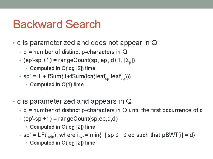 Backward Search • c is parameterized and does not appear in Q • d