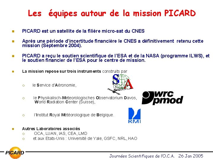 Les équipes autour de la mission PICARD est un satellite de la filière micro-sat