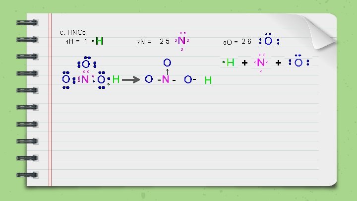 7 N = 25 → c. HNO 3 1 H = 1 = 8