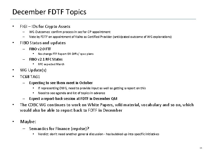 December FDTF Topics • FIGI – IDs for Crypto Assets – – • WG