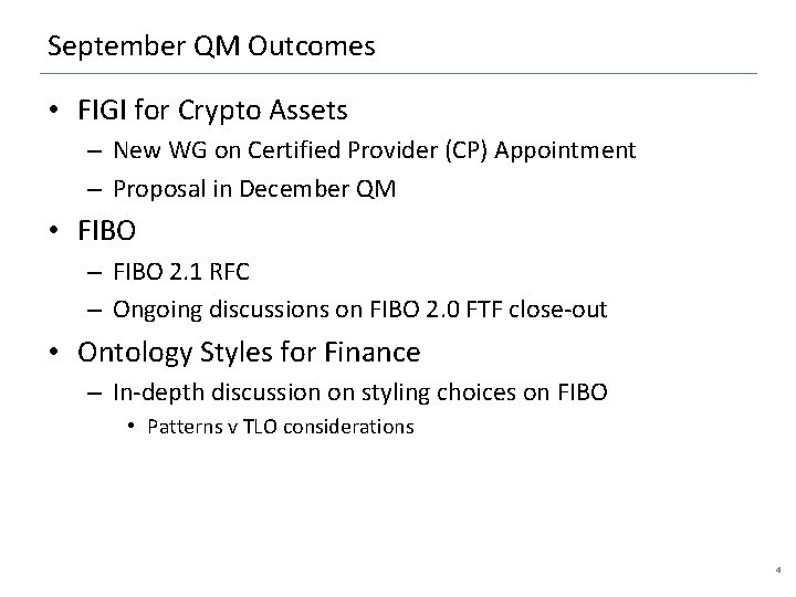 September QM Outcomes • FIGI for Crypto Assets – New WG on Certified Provider