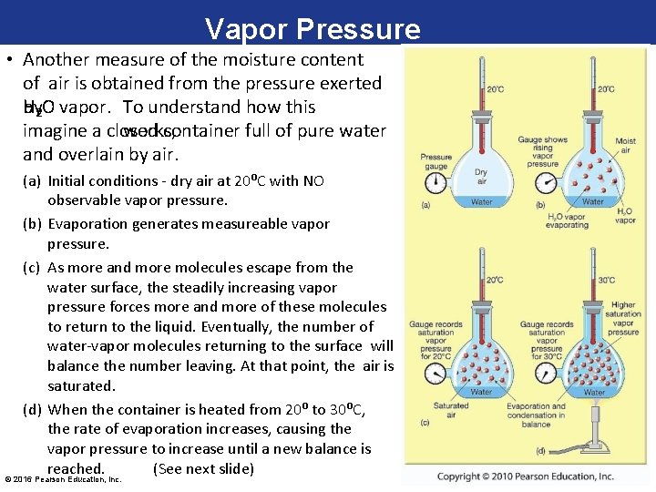 Vapor Pressure • Another measure of the moisture content of air is obtained from